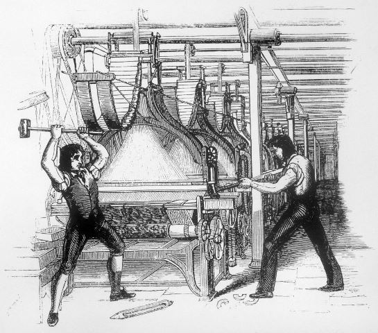 19 世纪初的卢德分子恐防纺织机将取代人手造成失业潮，发起破坏机械行动。